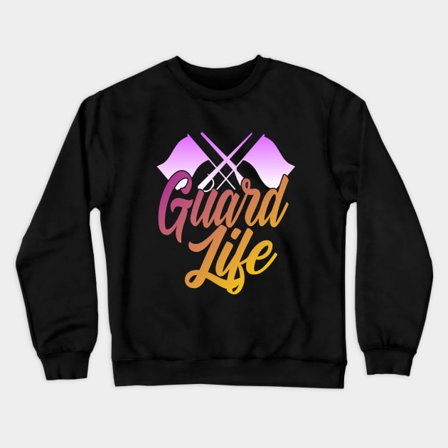 Color Guard - Guard Life Crewneck Sweatshirt by Kudostees